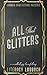 All That Glitters: A Nonthology Collection Supporting Literacy (Lubbock Book Festival)