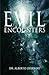 Evil Encounters[EVIL ENCOUNTERS][Paperback]