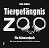 Tiergefängnis Zoo...