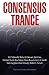 Consensus Trance by Paul Bondarovski (2015-04-01)