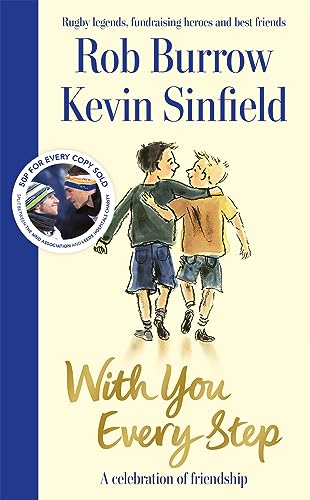 With You Every Step: A Celebration of Friendship by Rob Burrow and Kevin Sinfield (Hardcover)