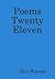 Poems Twenty Eleven by Rod Warner