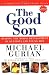 Good Son :: Shaping the Moral Development of Our Boys &_Young Men