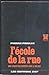 L'école de la rue: Une éducation ouverte sur le milieu (Collection Science de l'éducation) (French Edition)