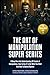 The Art of Manipulation Super Series by John Mentory
