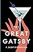 The Great Gatsby by F. Scott Fitzgerald The Great Gatsby by F. Scott Fitzgerald