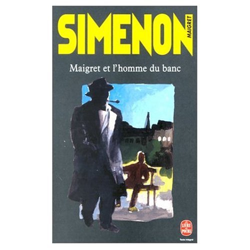 By Georges Simenon Maigret et l'Homme du Banc (French Edition) [Paperback]