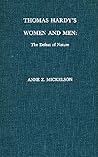 Thomas Hardy's Women and Men: The Defeat of Nature Thomas Hardy's Women and Men: The Defeat of Nature