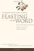 Feasting on the Word— Year B, Volume 1: Preaching the Revised Common Lectionary