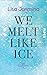 We melt like Ice: Roman | Enemies-to-Lovers-Sportsromance im winterlichen Kanada (German Edition)