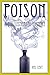 Poison: An Illustrated History by Joel Levy (2011-04-01)