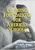 [Creating Foundations for American Schools] [Author: McCormick, Dan H.] [July, 2000]