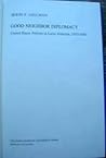 Good Neighbor Diplomacy: United States Policies in Latin America, 1933-1945