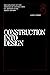 Construction into Design: The Influence of New Methods of Construction on Architectural Design, 1690-1990