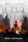 Raith Ascended -- The Last Myon Part II
