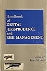 Handbook of Dental Jurisprudence and Risk Management