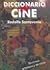 Diccionario De Cine : Terminos Artisticos Y Tecnicos / Film Dictionary : Artistic and Technical Terms (Spanish Edition)