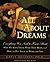 [All About Dreams: Everything You Need To Know About *Why We Have Them *What They Mean *and How To Put Them To Work for You] [By: Delaney, Gayle M.] [June, 1998]