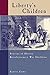 Liberty's Children: Stories Of Eleven Revolutionary War Children by Scotti McAuliff Cohn (2004-08-01)
