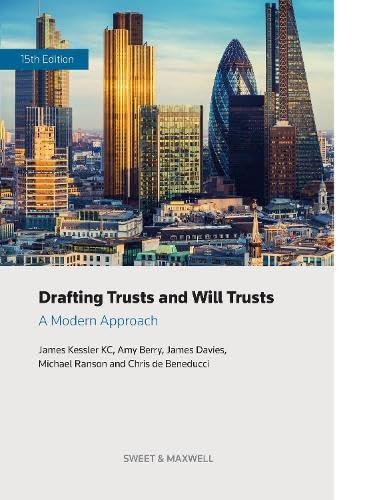 Drafting Trusts and Will Trusts: A Modern Approach 15th ed (Hardcover)
