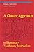 A Cluster Approach to Elementary Vocabulary Instruction (Reading AIDS Series)