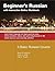 Beginner's Russian With Interactive Online Workbook: A Basic Russian Course (Russian Edition) by Anna S. Kudyma (2015-07-08)