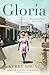 Gloria by Kerry Young by Kerry Young