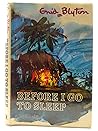 Before I Go to Sleep: A Book of Bible Stories and Prayers for Children