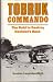 Tobruk Commando: Raid to Destroy Rommel's Base.