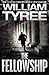 The Fellowship by William Tyree (2013-06-04)