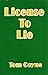 License to Lie