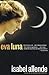 Isabel Allende: Eva Luna : Spanish Language Edition (Paperback - Spanish); 1995 Edition
