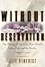 By Jeff Benedict Without Reservation: The Making of America's Most Powerful Indian Tribe and Foxwoods the World's Lar (First Edition (stated)) [Hardcover]