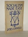 Socialism Made Easy Socialism Made Easy