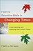 How to Read the Bible in Changing Times: Understanding and Applying God's Word Today [ HOW TO READ THE BIBLE IN CHANGING TIMES: UNDERSTANDING AND APPLYING GOD'S WORD TODAY BY Strauss, Mark L. ( Author ) Apr-05-2012