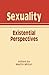 Sexuality: Existential Perspectives by Martin Milton (2014-06-09)