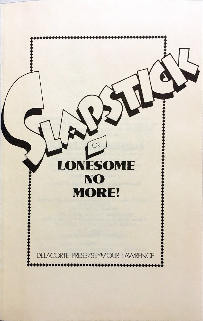 Slapstick: Or Lonesome No More!