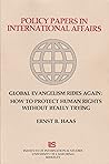 Global Evangelism Rides Again: How to Protect Human Rights Without Really Trying (Policy Papers in International Affairs No 5)