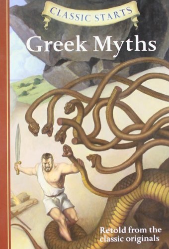 By Retold from the classic originals - Classic Starts: Greek Myths (abridged edition)