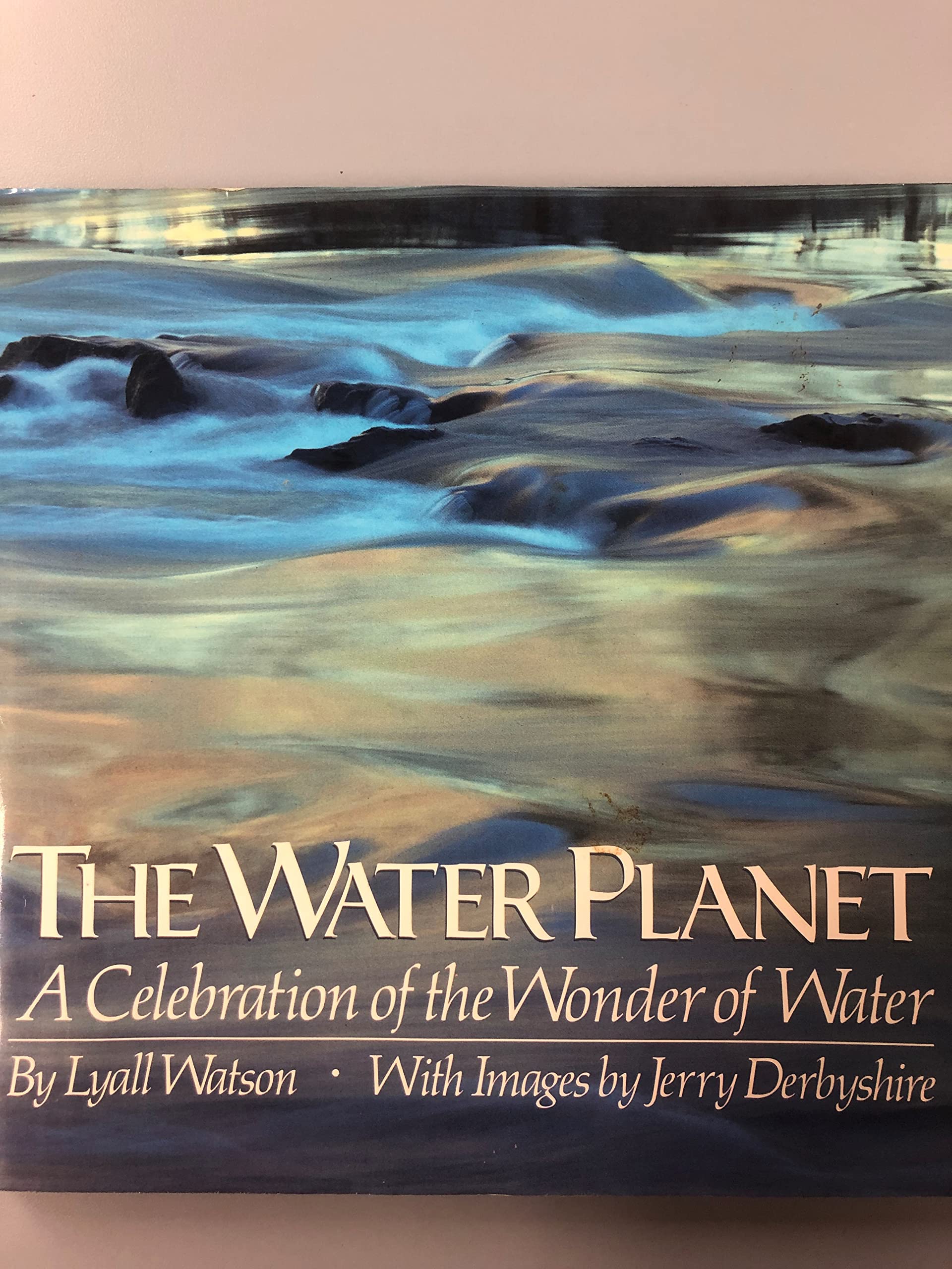 The Water Planet: A Celebration of the Wonder of Water (Hardcover)