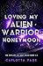 Loving My Alien Warrior (Th...