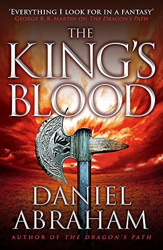 [The King's Blood: Book 2 of the Dagger and the Coin] [By: Daniel Abraham] [April, 2013]