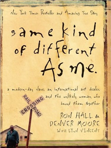 Same Kind of Different As Me (text only) Lrg edition by R. Hall,D. Moore