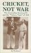 Cricket, Not War: The Austr...