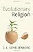 Evolutionary Religion by J. L. Schellenberg (2015-08-01)
