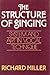 The Structure of Singing: System and Art in Vocal Technique by Richard Miller (1986-10-21)