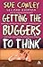 Getting the Buggers to Think by Sue Cowley 2Rev Edition (2007)