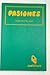 Pasiones (Colección La llave la tengo yo) by Maria Felicitas Jaime