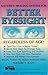 Nature's Healing System for Better Eyesight: Regardless of Age! 20th edition by Bragg, Patricia (1991) Paperback