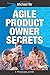 Agile Product Owner Secrets: Valuable Proven Results for Agile Management Review: Volume 2 (Business Agile Leadership) by Michael Nir (2014-05-02)